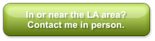 In or near the LA area? Contact me in person.