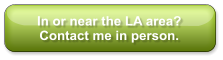 In or near the LA area? Contact me in person.